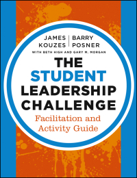 Cover image: The Student Leadership Challenge: Facilitation and Activity Guide 3rd edition 9781118390085