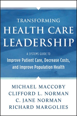 Cover image: Transforming Health Care Leadership: A Systems Guide to Improve Patient Care, Decrease Costs, and Improve Population Health 1st edition 9781118505632