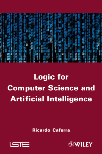 Cover image: Logic for Computer Science and Artificial Intelligence 1st edition 9781848213012