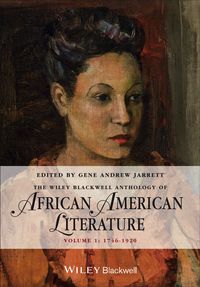 Cover image: The Wiley Blackwell Anthology of African American Literature: Volume 1, 1746 - 1920 1st edition 9780470657997