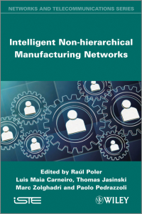 صورة الغلاف: Intelligent Non-hierarchical Manufacturing Networks 1st edition 9781848214811