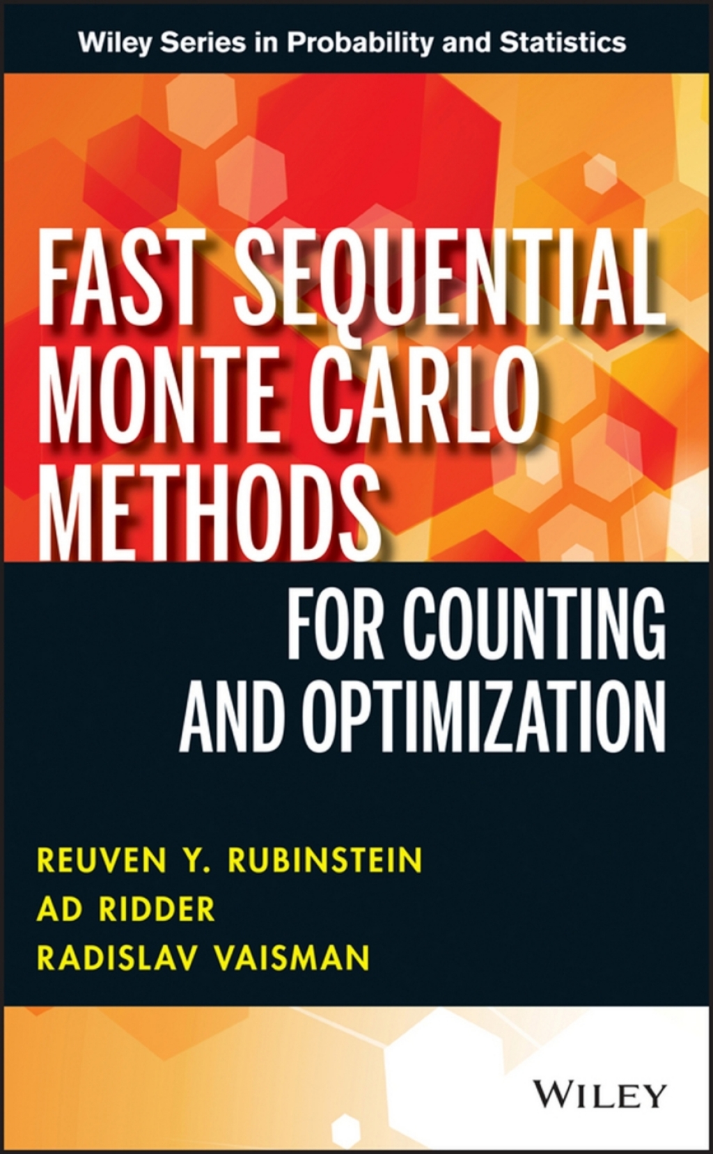 Fast Sequential Monte Carlo Methods for Counting and Optimization 1st Edition