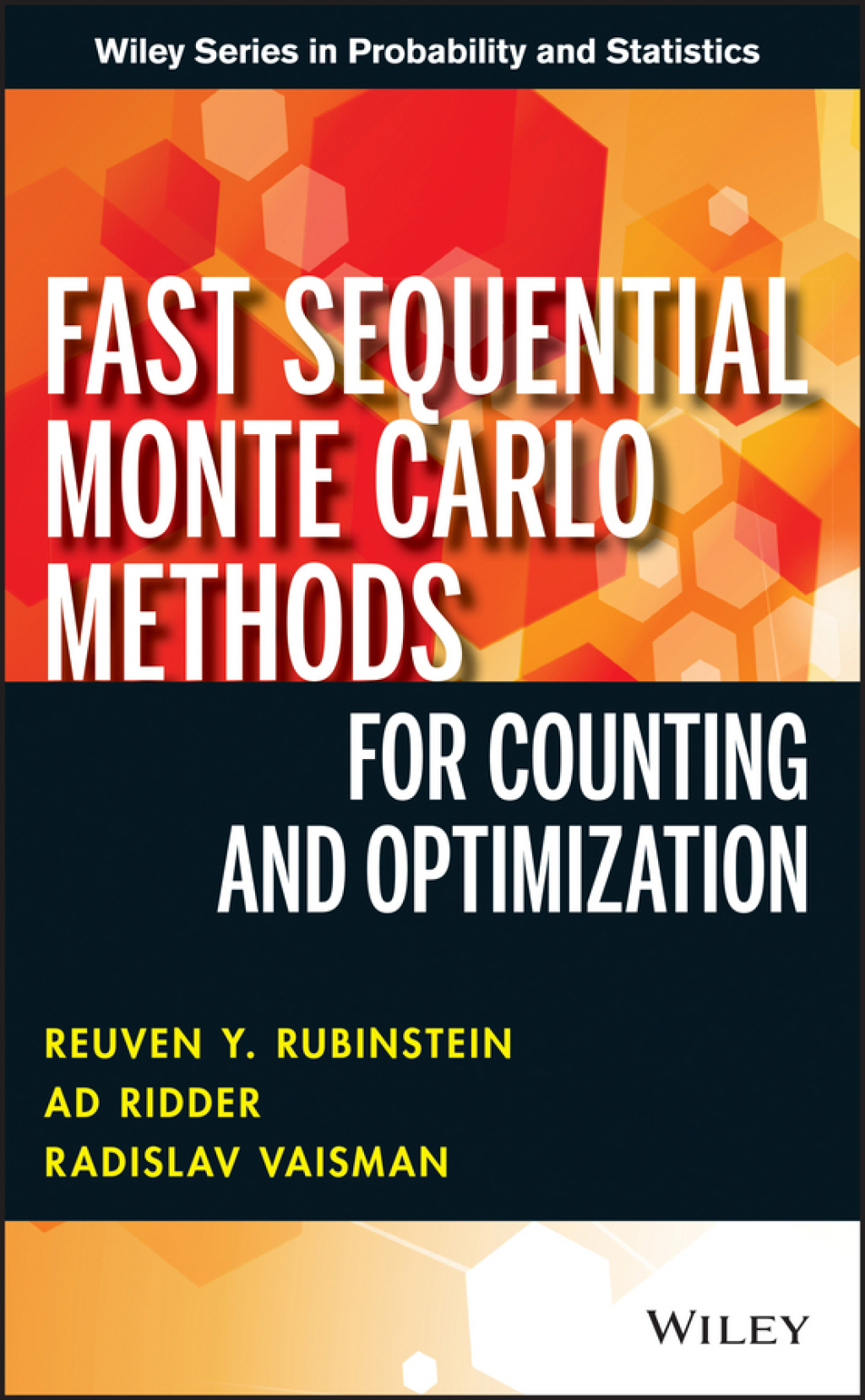 Fast Sequential Monte Carlo Methods for Counting and Optimization 1st Edition