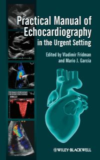 Cover image: Practical Manual of Echocardiography in the Urgent Setting 1st edition 9780470659977