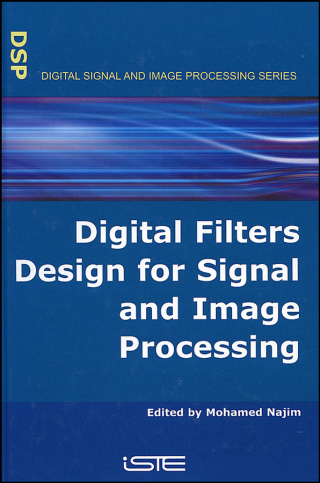 Imagen de portada: Digital Filters Design for Signal and Image Processing 1st edition 9781905209453