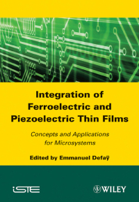 Cover image: Integration of Ferroelectric and Piezoelectric Thin Films 1st edition 9781848212398