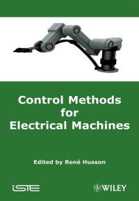 Imagen de portada: Control Methods for Electrical Machines 1st edition 9781848210936