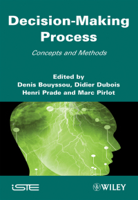 Cover image: Decision Making Process: Concepts and Methods 1st edition 9781848211162