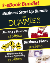 Cover image: Business Start Up For Dummies Three e-book Bundle: Starting a Business For Dummies, Business Plans For Dummies, Understanding Business Accounting For Dummies 1st edition 9781118622070