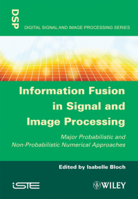 Cover image: Information Fusion in Signal and Image Processing 1st edition 9781848210196