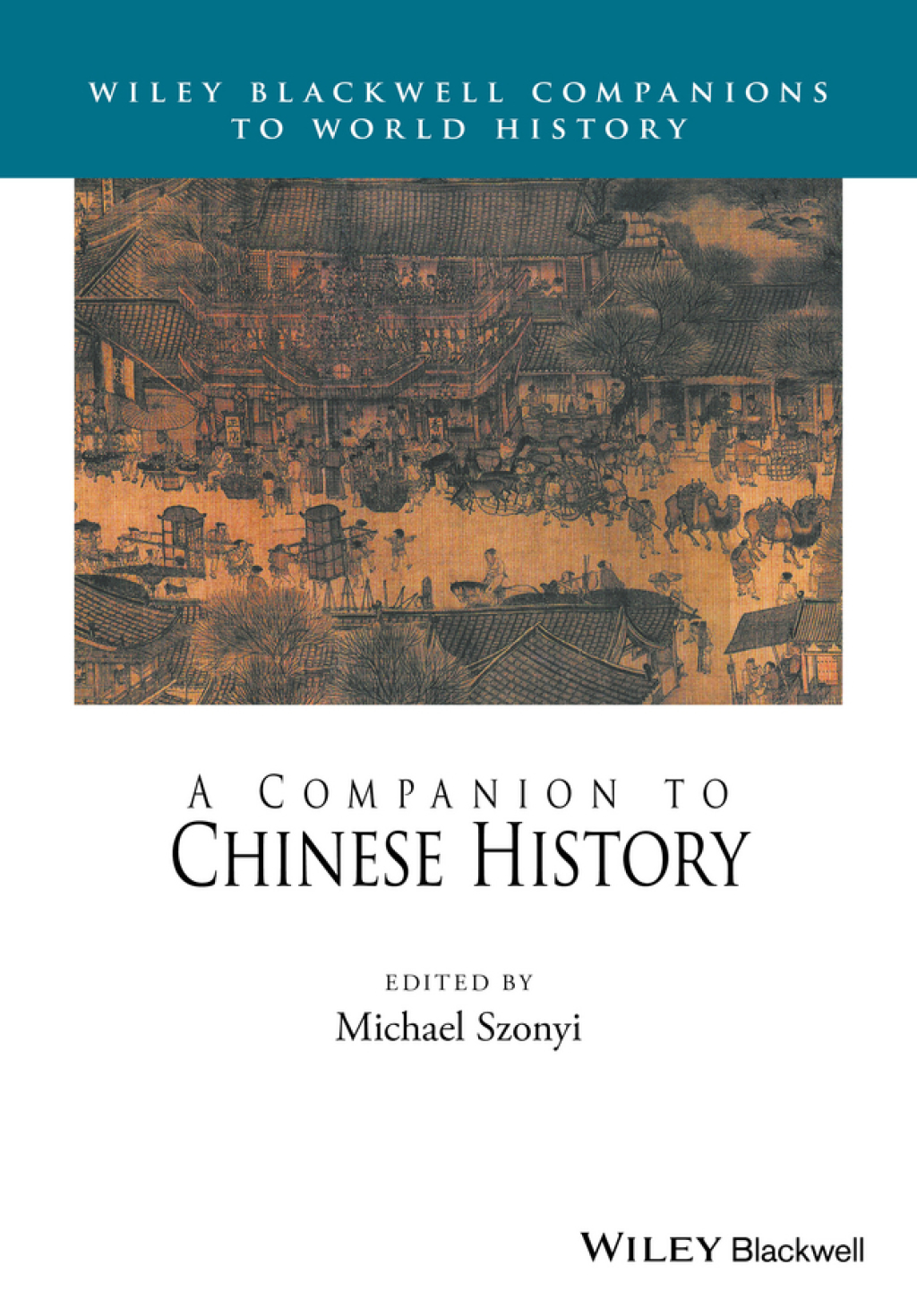 A Companion to Chinese History 1st Edition