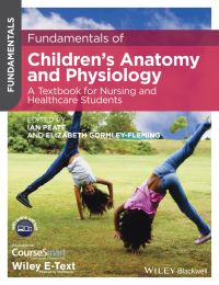 Cover image: Fundamentals of Children's Anatomy and Physiology: A Textbook for Nursing and Healthcare Students 1st edition 9781118625057