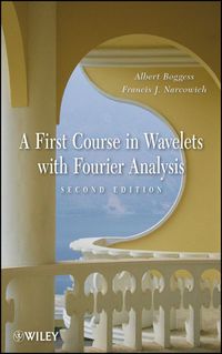 Cover image: A First Course in Wavelets with Fourier Analysis 2nd edition 9780470431177