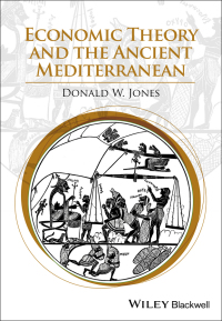 Imagen de portada: Economic Theory and the Ancient Mediterranean 1st edition 9781118627877