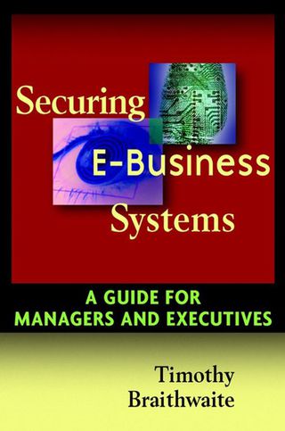 Cover image: Securing E-Business Systems: A Guide for Managers and Executives 1st edition 9780471072980