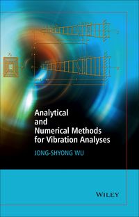 Cover image: Analytical and Numerical Methods for Vibration Analyses 1st edition 9781118632154