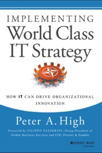 Cover image: Implementing World Class IT Strategy: How IT Can Drive Organizational Innovation 1st edition 9781118634110