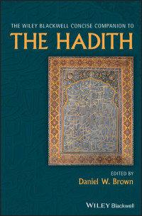 Cover image: The Wiley Blackwell Concise Companion to The Hadith 1st edition 9781118638514