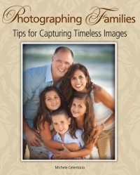 Cover image: Photographing Families: Tips for Capturing Timeless Images 1st edition 9781118391709