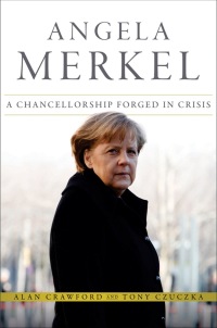 Cover image: Angela Merkel: A Chancellorship Forged in Crisis 1st edition 9781118641101