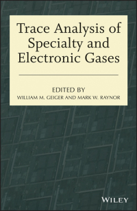 صورة الغلاف: Trace Analysis of Specialty and Electronic Gases 1st edition 9781118065662
