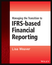 Imagen de portada: Managing the Transition to IFRS-Based Financial Reporting 1st edition 9781118643747