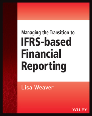 Cover image: Managing the Transition to IFRS-Based Financial Reporting 1st edition 9781118643747
