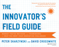 صورة الغلاف: The Innovator's Field Guide 1st edition 9781118644300