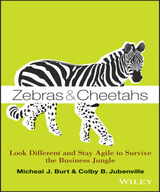 Imagen de portada: Zebras and Cheetahs: Look Different and Stay Agile to Survive the Business Jungle 1st edition 9781118631805