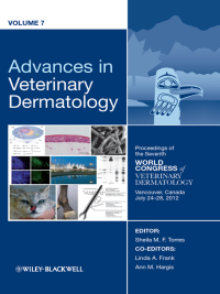 Cover image: Advances in Veterinary Dermatology, Volume 7: Proceedings of the Seventh World Congress of Veterinary Dermatology, Vancouver, Canada, July 24 - 28, 2012 1st edition 9781118644874