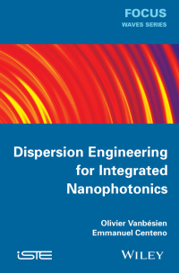 صورة الغلاف: Dispersion Engineering for Integrated Nanophotonics 1st edition 9781848215641