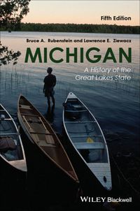Cover image: Michigan: A History of the Great Lakes State 5th edition 9781118649725