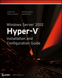 Cover image: Windows Server 2012 Hyper-V Installation and Configuration Guide 1st edition 9781118486498