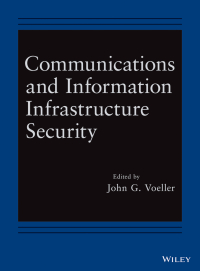 Imagen de portada: Communications and Information Infrastructure Security 1st edition 9781118651971