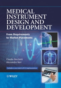 Cover image: Medical Instrument Design and Development: From Requirements to Market Placements 1st edition 9781119952404