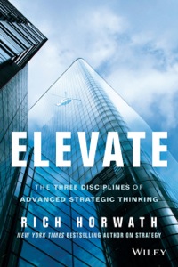 Cover image: Elevate: The Three Disciplines of Advanced Strategic Thinking 1st edition 9781118596463