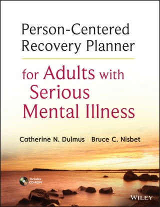 Cover image: Person-Centered Recovery Planner for Adults with Serious Mental Illness 1st edition 9781118464359