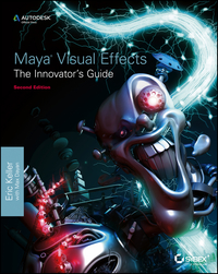 Cover image: Maya Visual Effects The Innovator's Guide: Autodesk Official Press 2nd edition 9781118441602