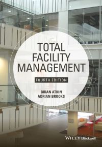 Cover image: Total Facility Management 4th edition 9781118655382