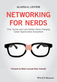 Imagen de portada: Networking for Nerds: Find, Access and Land Hidden Game-Changing Career Opportunities Everywhere 1st edition 9781118663585