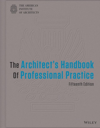 Cover image: The Architect's Handbook of Professional Practice 15th edition 9781118308820