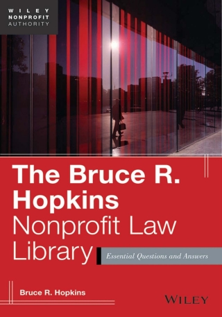Cover image: The Bruce R. Hopkins Nonprofit Law Library: Essential Questions and Answers 1st edition 9781118670026