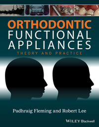 Cover image: Orthodontic Functional Appliances: Theory and Practice 1st edition 9781118670576