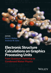 Cover image: Electronic Structure Calculations on Graphics Processing Units: From Quantum Chemistry to Condensed Matter Physics 1st edition 9781118661789