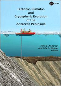 Cover image: Tectonic, Climatic, and Cryospheric Evolution of the Antarctic Peninsula 1st edition 9780875907345