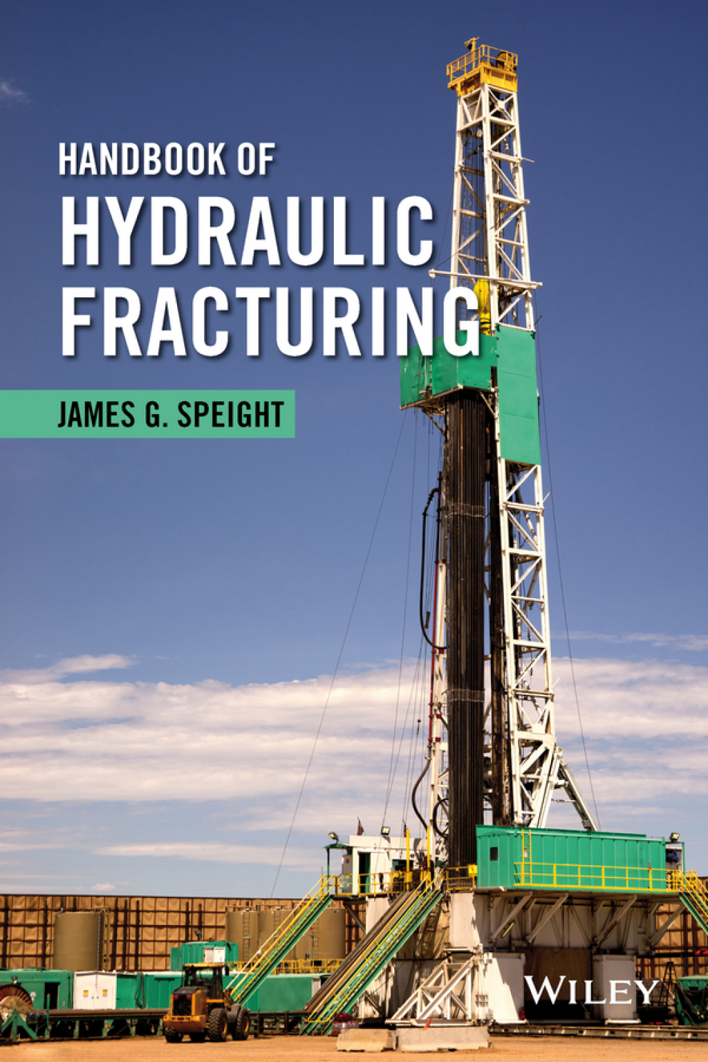 Handbook of Hydraulic Fracturing 1st Edition