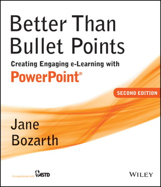 Cover image: Better Than Bullet Points: Creating Engaging e-Learning with PowerPoint 2nd edition 9781118674277