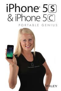 Cover image: iPhone 5S and iPhone 5C Portable Genius 1st edition 9781118677797