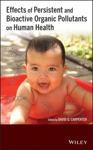 Cover image: Effects of Persistent and Bioactive Organic Pollutants on Human Health 1st edition 9781118159262