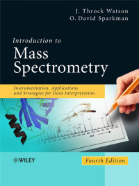 Cover image: Introduction to Mass Spectrometry: Instrumentation, Applications, and Strategies for Data Interpretation 4th edition 9780470516348